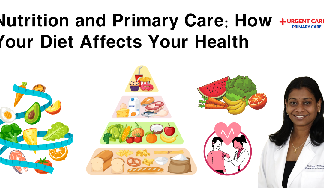 Nutrition and Primary Care: How Your Diet Affects Your Health